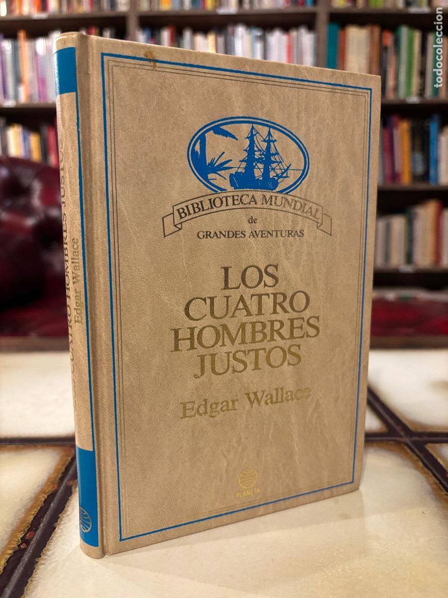 Libros de segunda mano: Los cuatro hombres justos. Edgar Wallace. PEDIDO M&Iacute;NIMO 5&euro;
