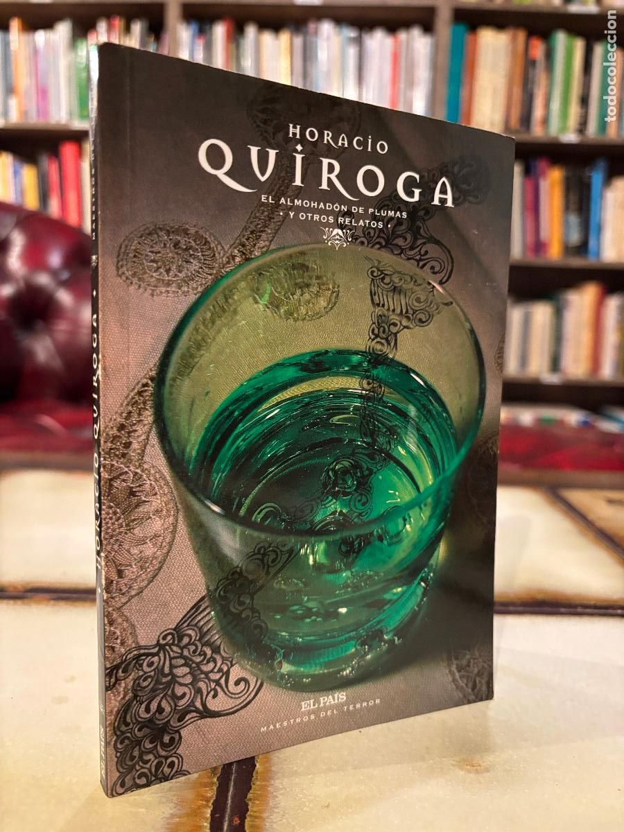 Libros de segunda mano: El almohad&oacute;n de plumas y otros relatos. Horacio Quiroga. PEDIDO M&Iacute;NIMO 5&euro;