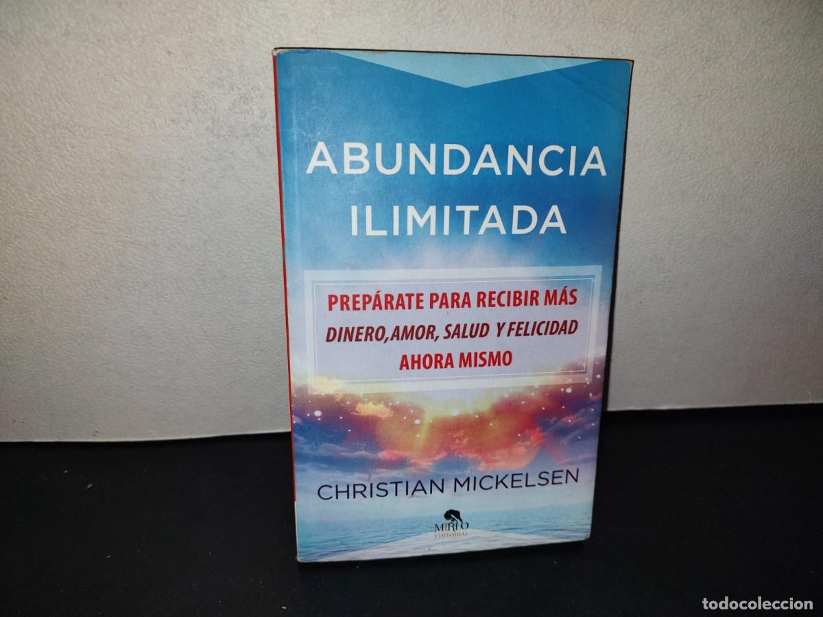 Libros de segunda mano: 216- Abundancia Ilimitada - Christian Mickelsen - Mirlo - 1A. Ed. 2018