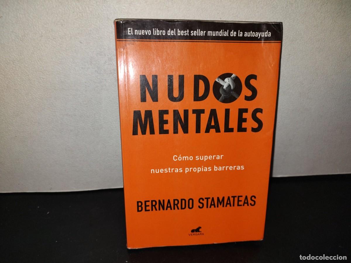 Libros de segunda mano: 216- Nudos Mentales. C&oacute;mo Superar Nuestras Propias Barreras - Bernardo Stamateas