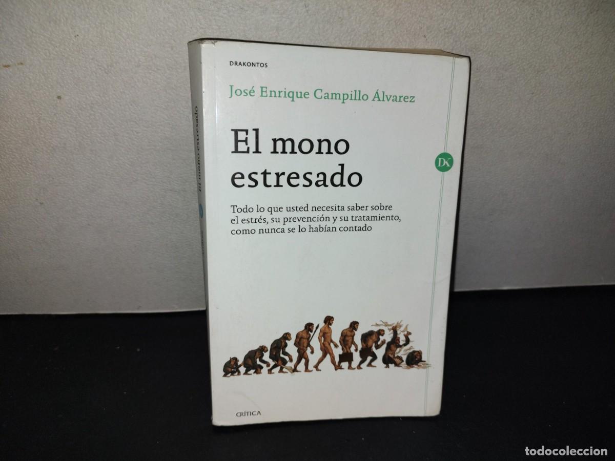 Libros de segunda mano: 216- El Mono Estresado - Jos&eacute; Enrique Campillo &Aacute;lvarez