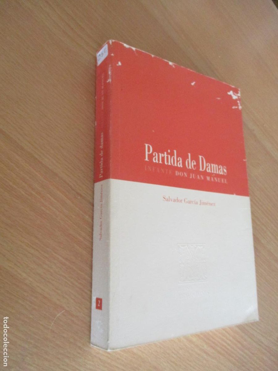 Second hand books: PARTIDA DE DAMAS INFANTE DON JUAN MANUEL-SALVADOR GARC&Iacute;A JIM&Eacute;NEZ-1&ordf;. ED.- 2002- HIST.TRADICIONES
