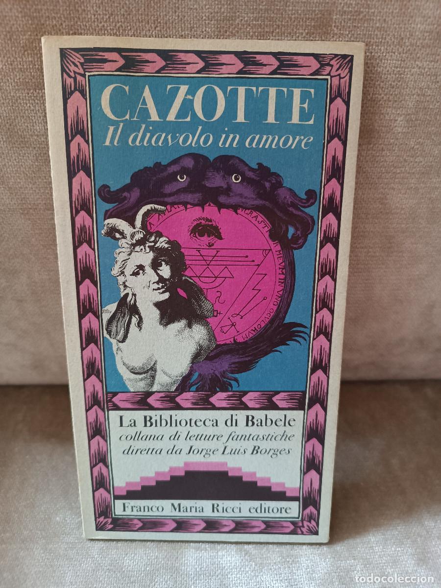 Libros de segunda mano: JACQUES CAZZOTE - IL DIAVOLO IN AMORE - FRANCO MARIA RICCI, 1978 - LA BIBLIOTECA DI BABELE