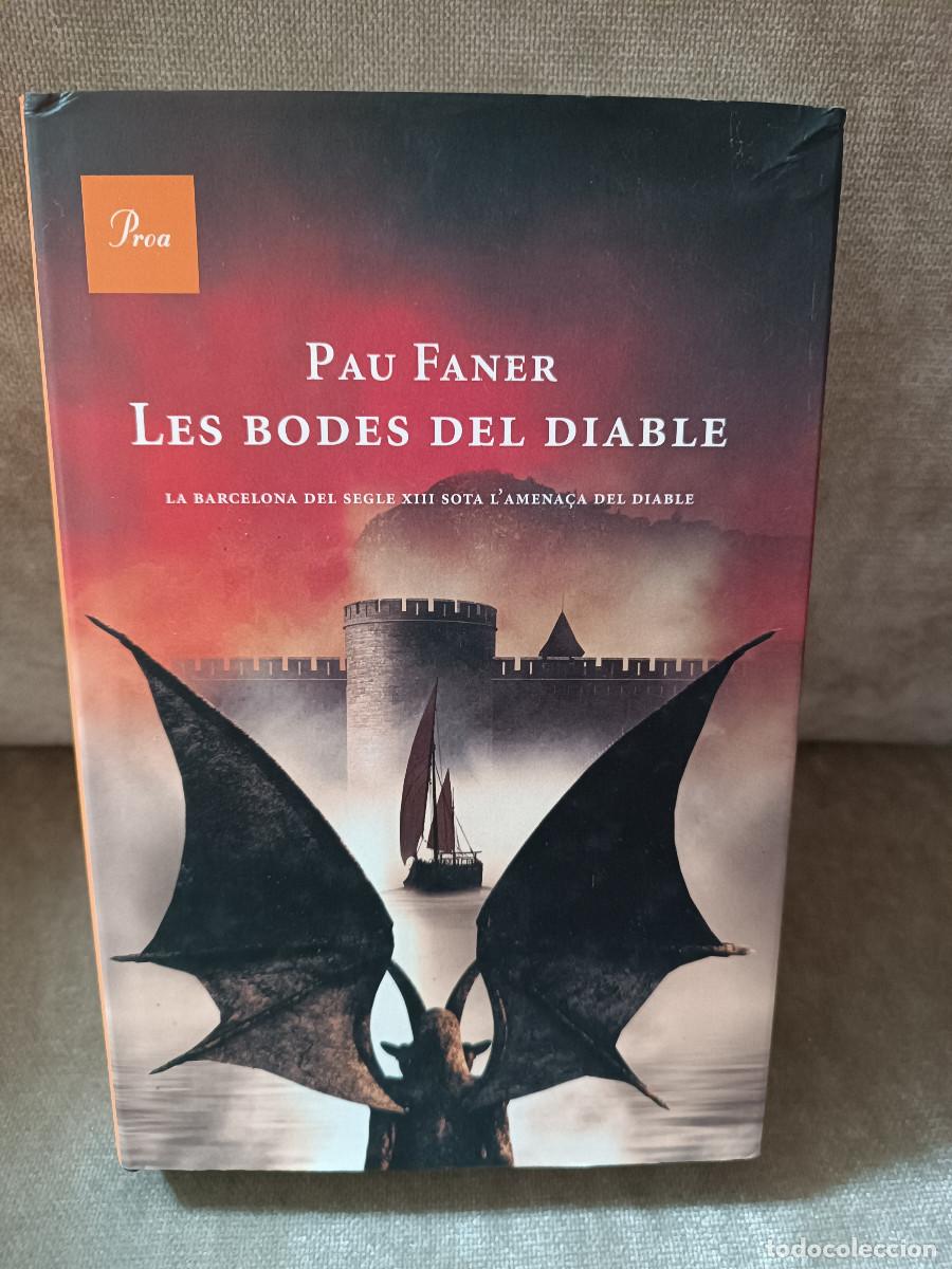 Libros de segunda mano: PAU FANER - LES BODES DEL DIABLE - PROA, 2011 - 1&ordf; ED. - A TOT VENT, 556 - EN CATAL&Agrave;