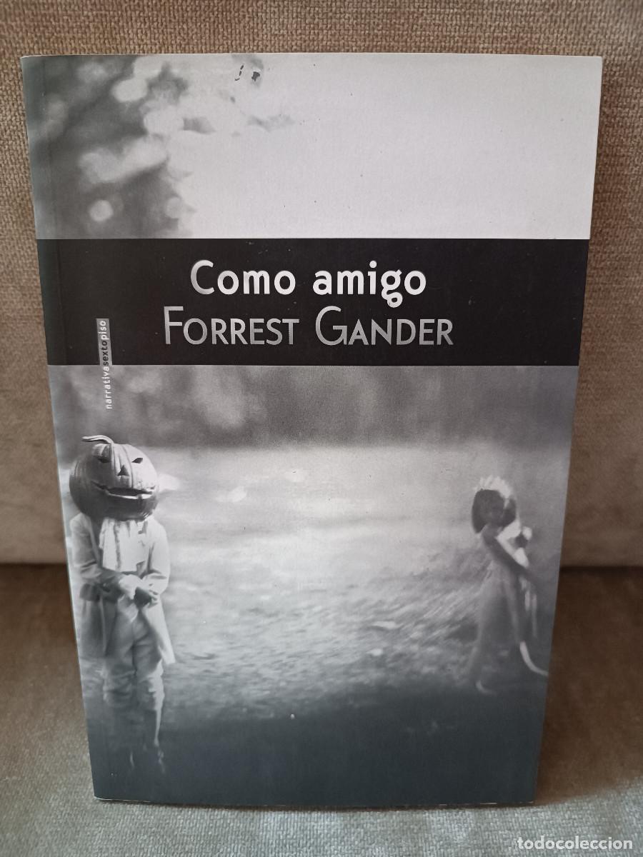 Second hand books: FORREST GANDER - COMO AMIGO - SEXTO PISO, 2013