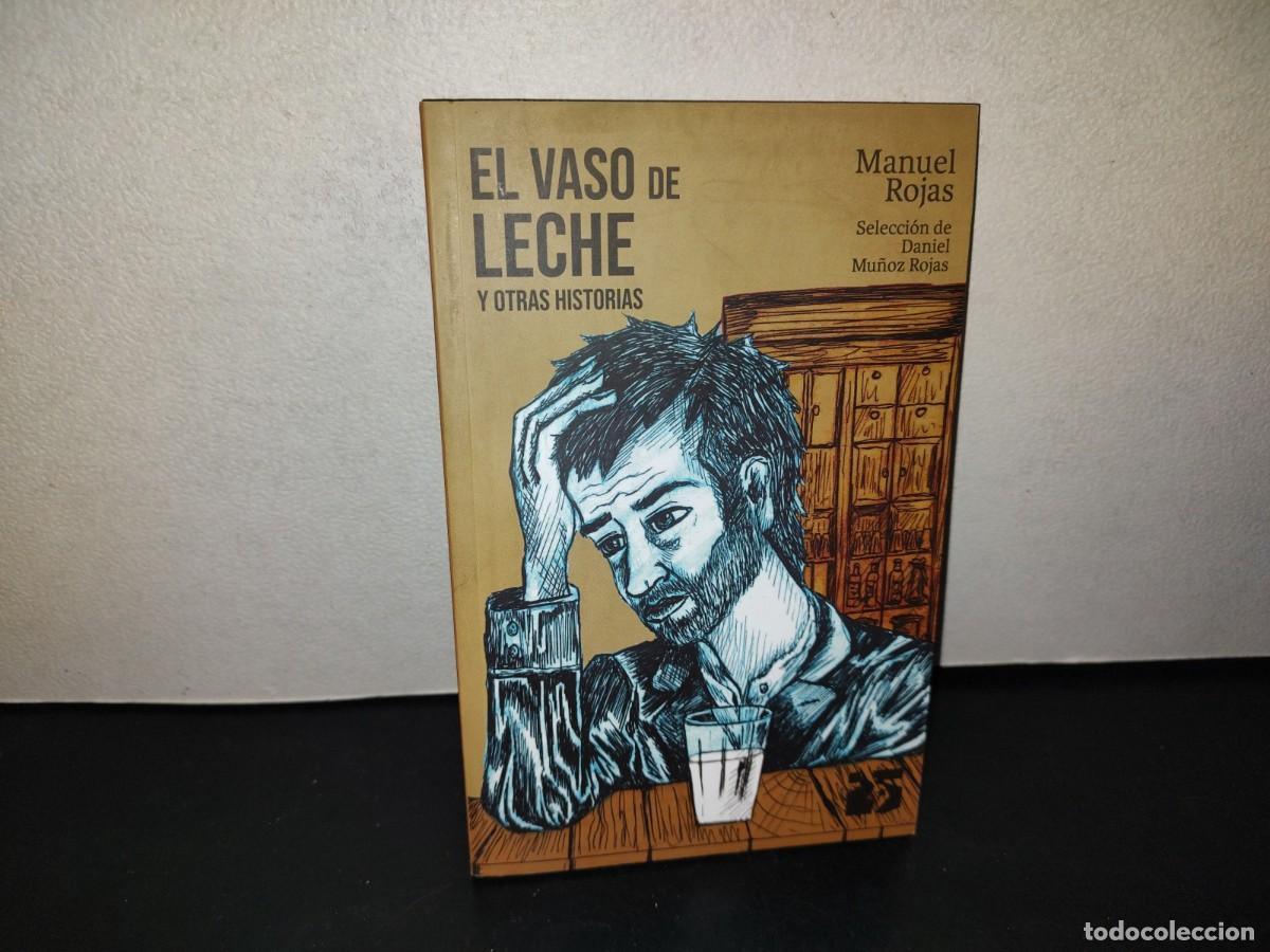 Libros de segunda mano: 216- El Vaso De Leche Y Otras Historias - Manuel Rojas
