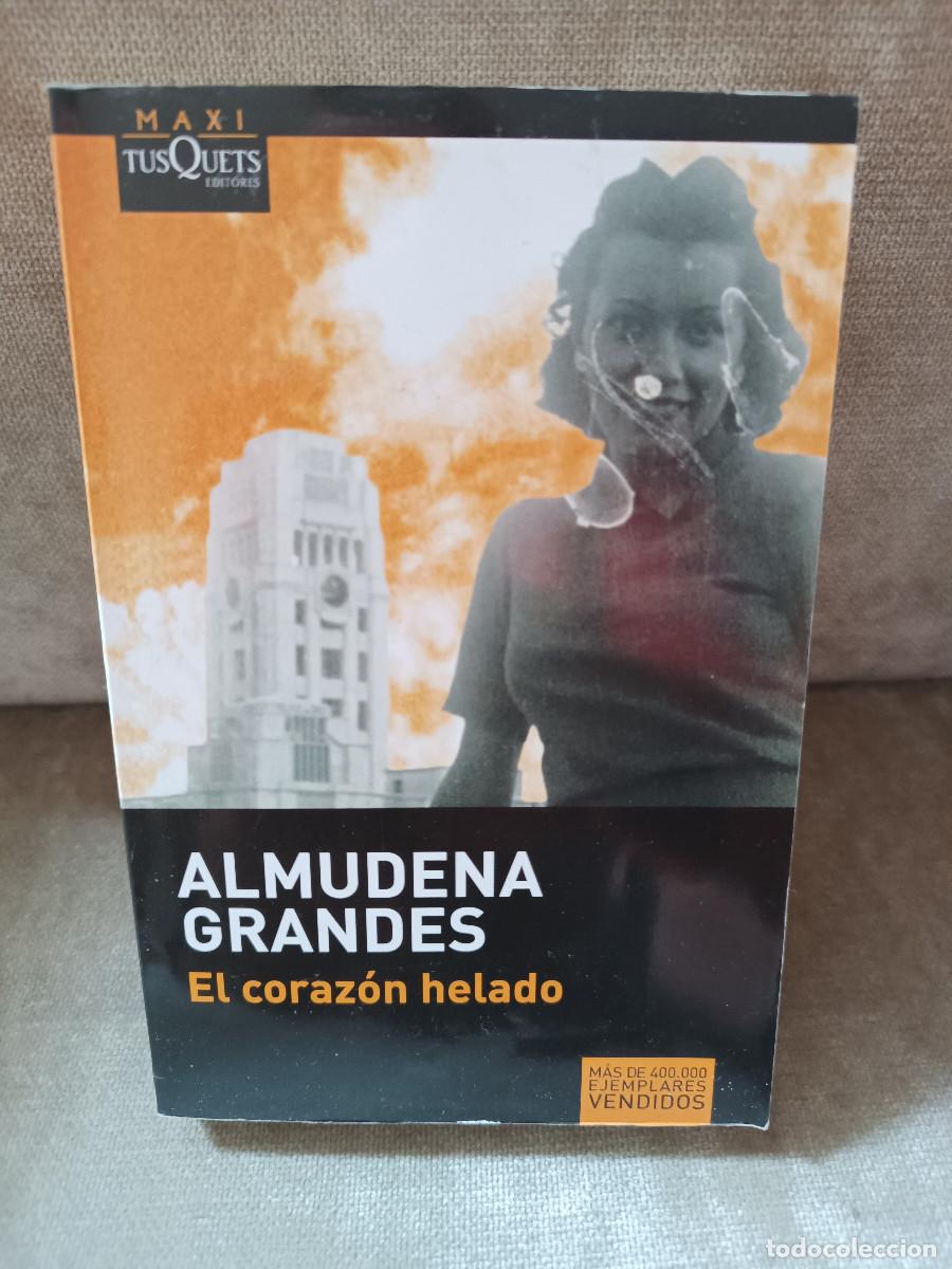 Libros de segunda mano: ALMUDENA GRANDES - EL CORAZ&Oacute;N HELADO - TUSQUETS, 2021 - BUEN EJEMPLAR