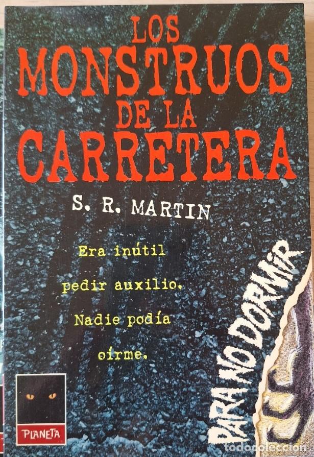 Libros de segunda mano: LOS MONSTRUOS DE LA CARRETERA. - MARTIN, S.R.
