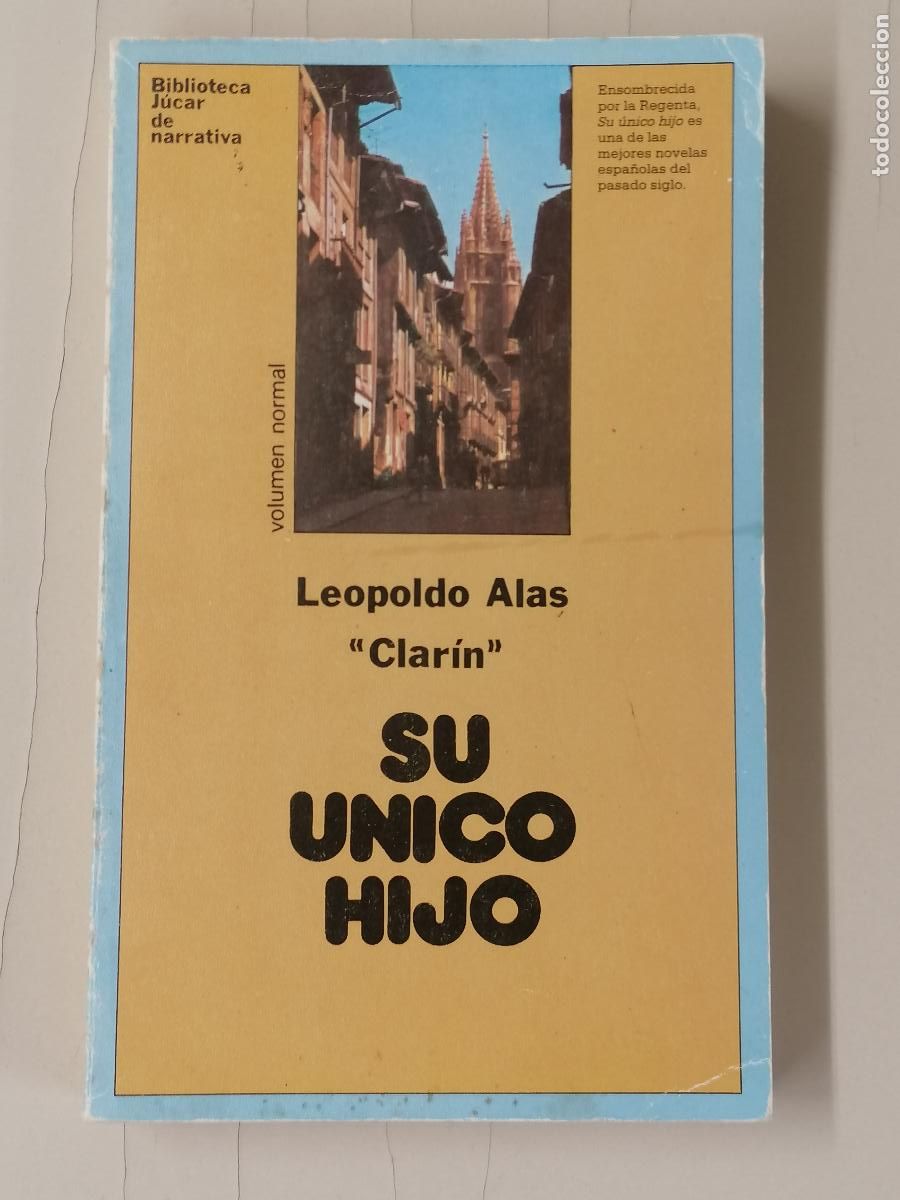 Libros de segunda mano: SU &Uacute;NICO HIJO. Leopoldo Alas Clar&iacute;n [ed. J&uacute;car, 1984]