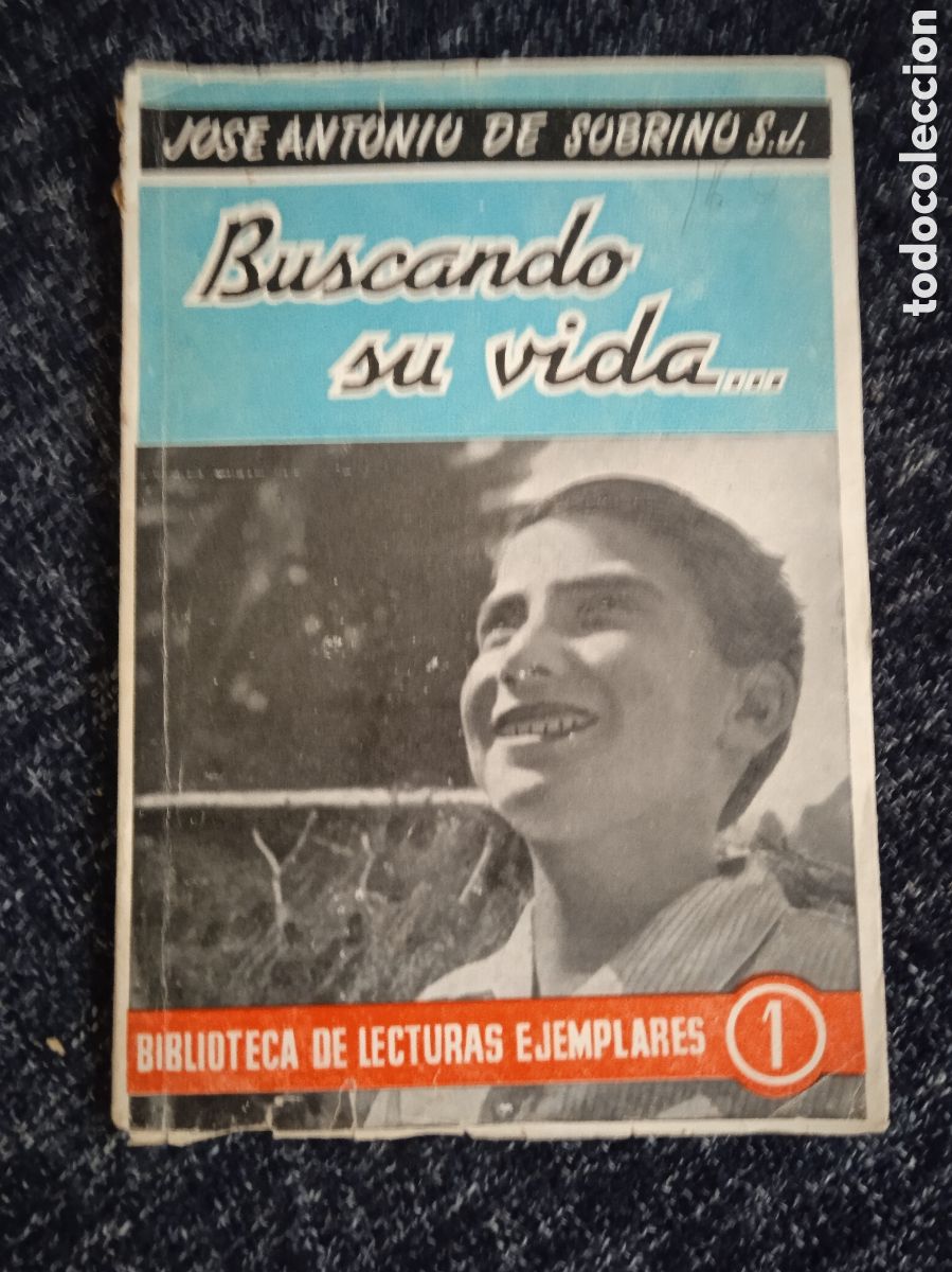 Livres d'occasion: BUSCANDO SU VIDA... / JOS&Eacute; ANTONIO DE SOBRINO