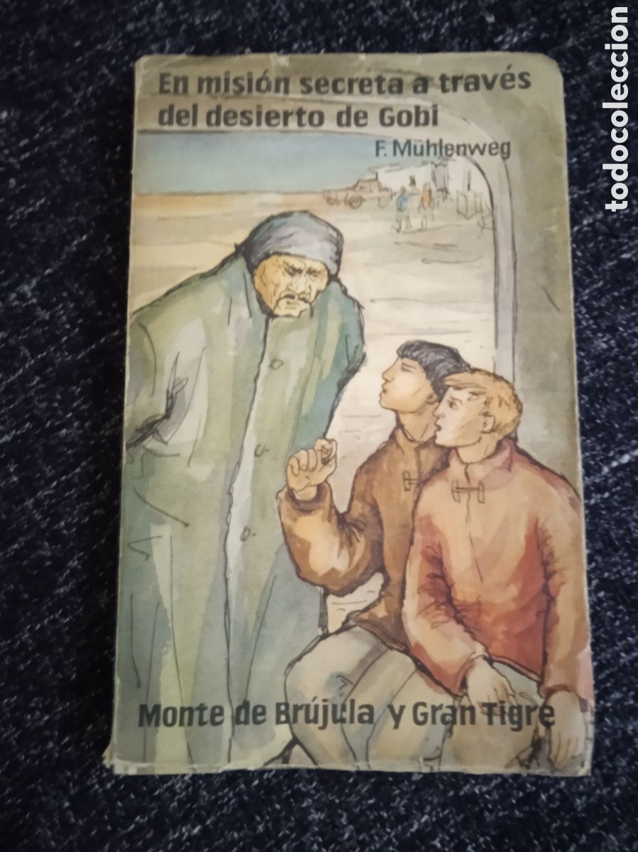 Libros de segunda mano: En misi&oacute;n secreta a trav&eacute;s del desierto de Gobi / F.Muhlenweg