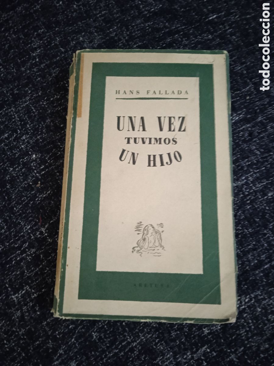 Libros de segunda mano: UNA VEZ TUVIMOS UN HIJO / HANS FALLADA