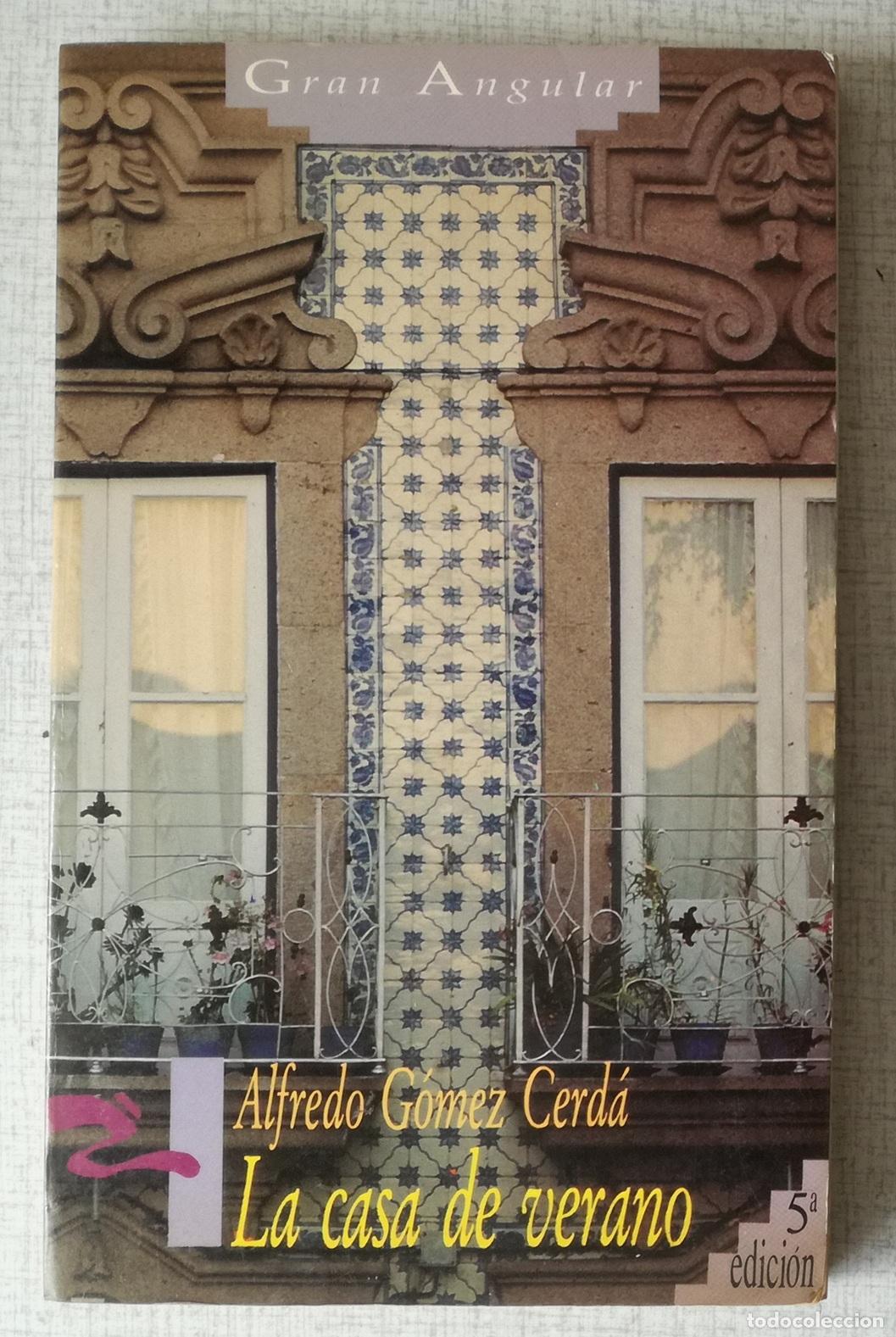 Libros de segunda mano: La casa de verano - Alfredo Gomez Cerda; Gran Angular