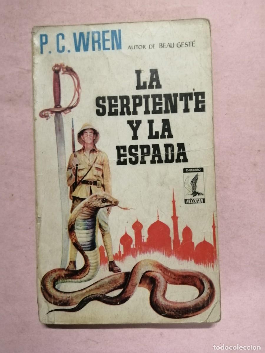 Libros de segunda mano: LA SERPIENTE Y LA ESPADA (P. C. WREN)