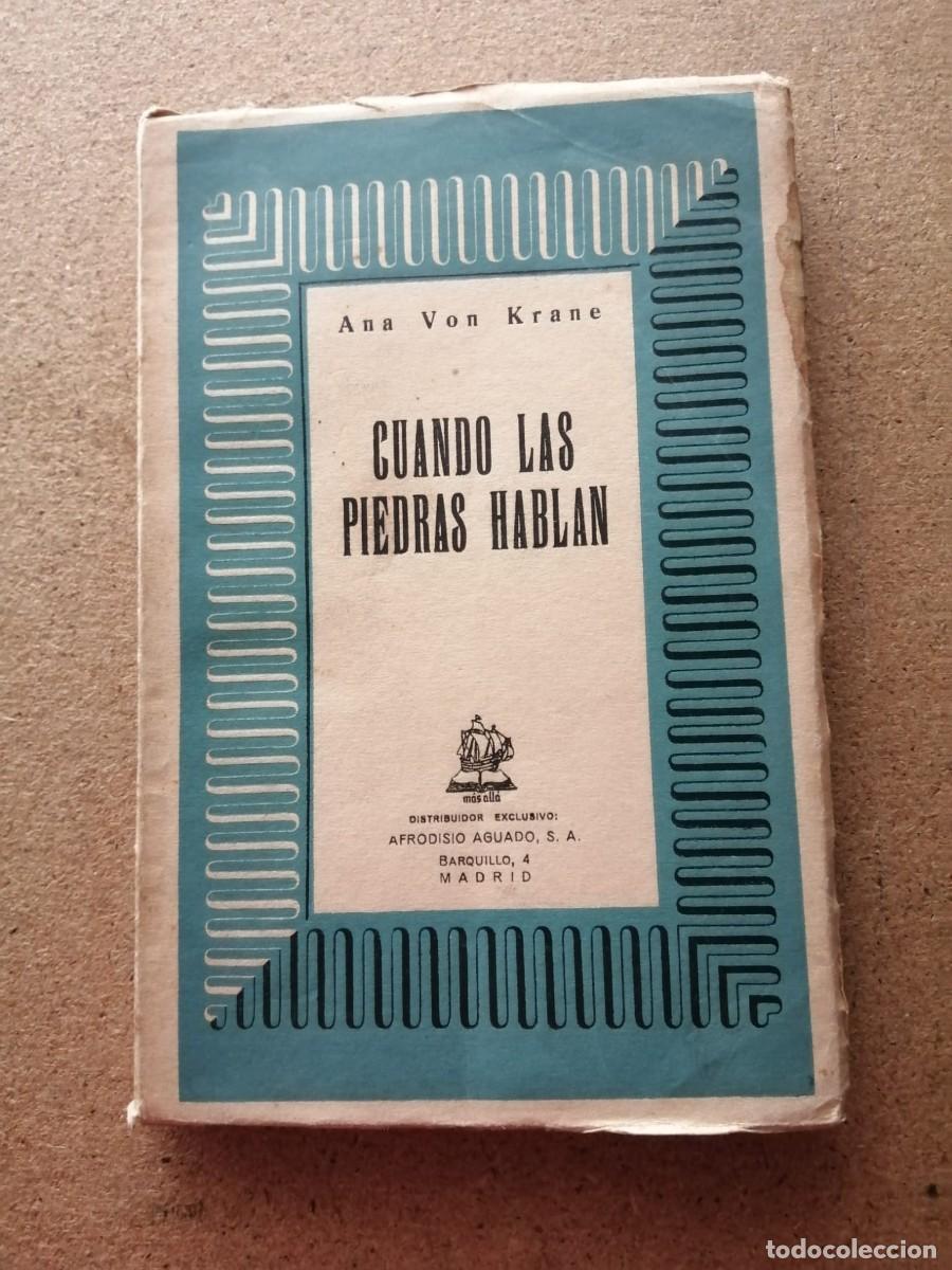 Libros de segunda mano: CUANDO LAS PIEDRAS HABLAN (ANA VON KRANE)