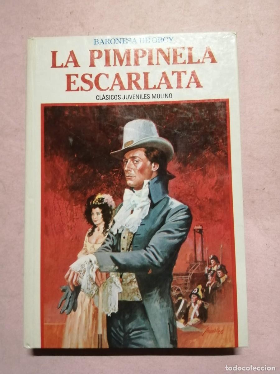 Libros de segunda mano: LA PIMPINELA ESCARLATA (BARONESA DE ORCZY)