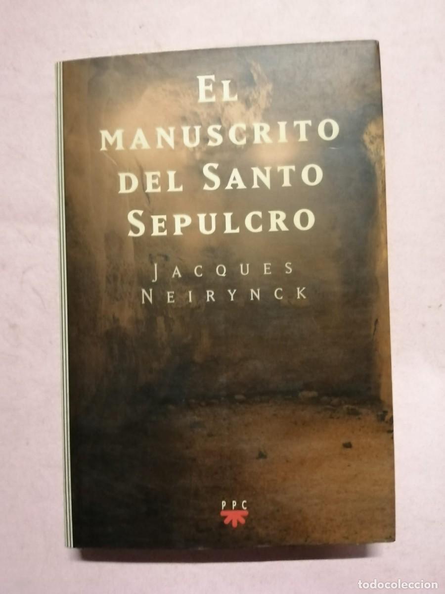 Libros de segunda mano: EL MANUSCRITO DEL SANTO SEPULCRO (JACQUES NEIRYNCK)