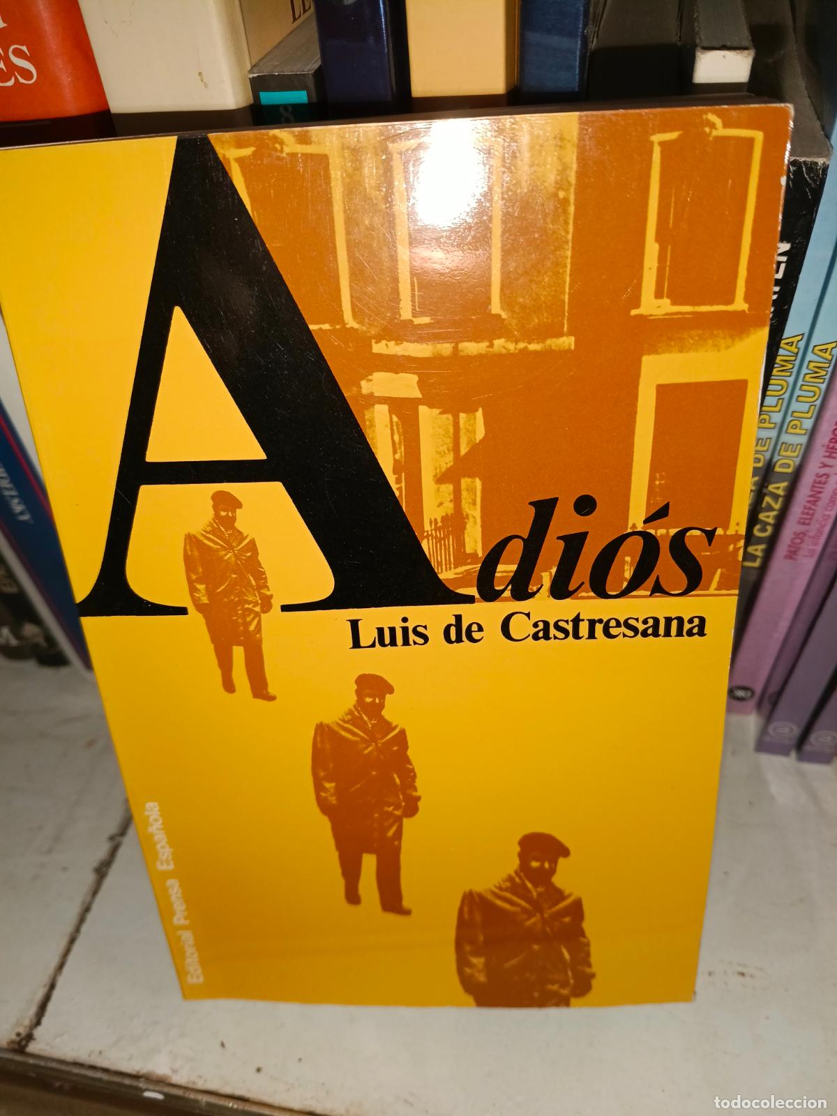Libros de segunda mano: CASTRESANA, Luis de. Adi&oacute;s