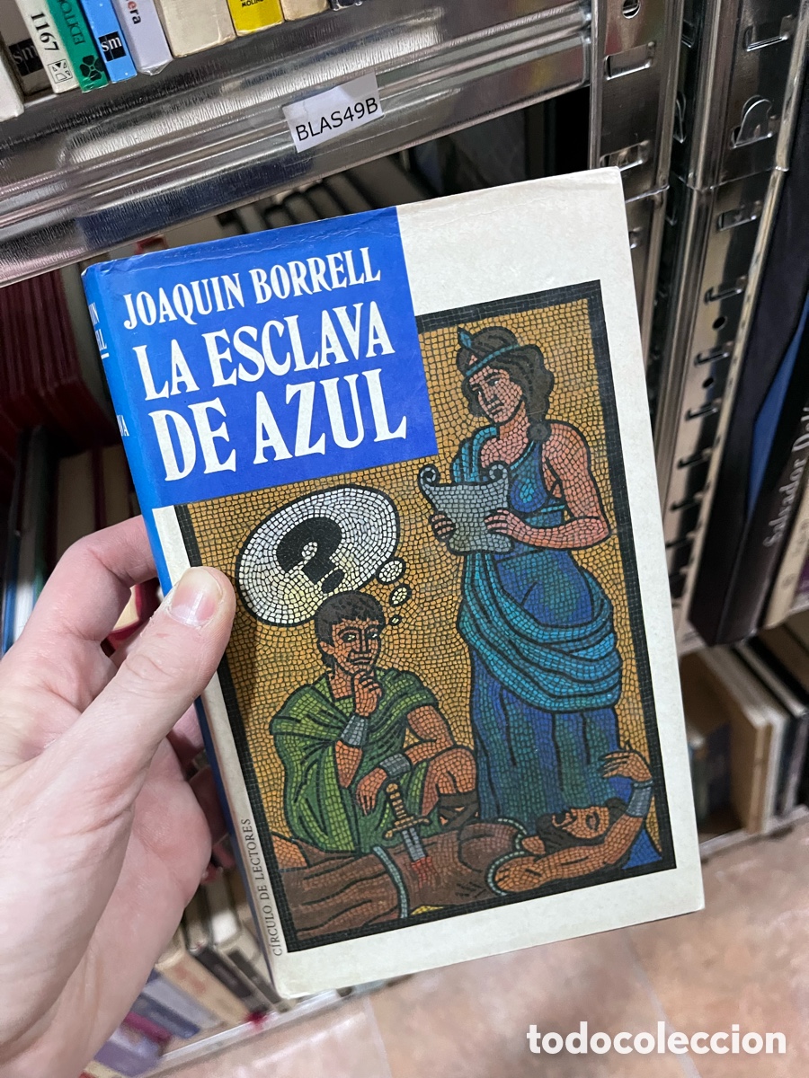 Libros de segunda mano: BLAS49B JOAQUIN BORRELL LA ESCLAVA DE AZUL