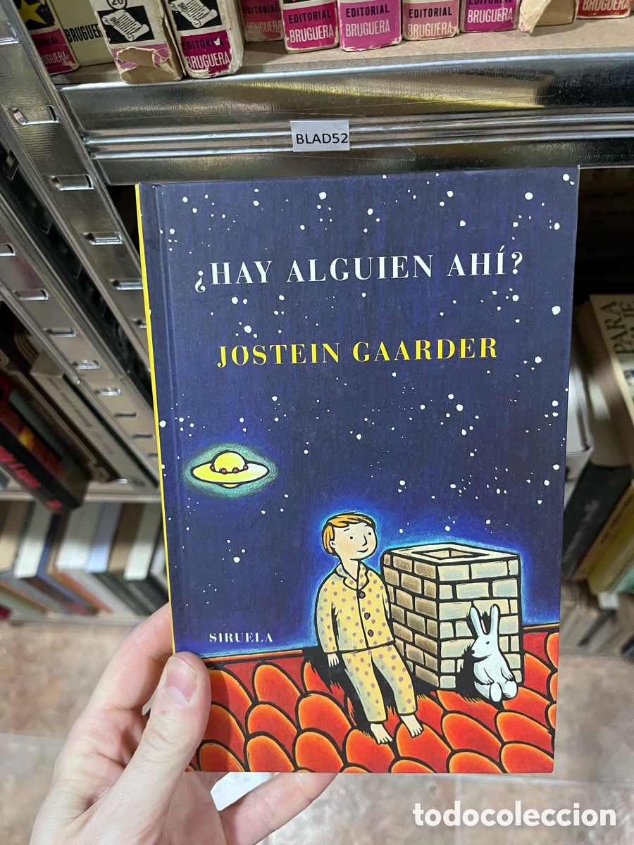 Libros de segunda mano: BLAD52 &iquest; HAY ALGUIEN AH&Iacute;? JOSTEIN GAARDER Siruela
