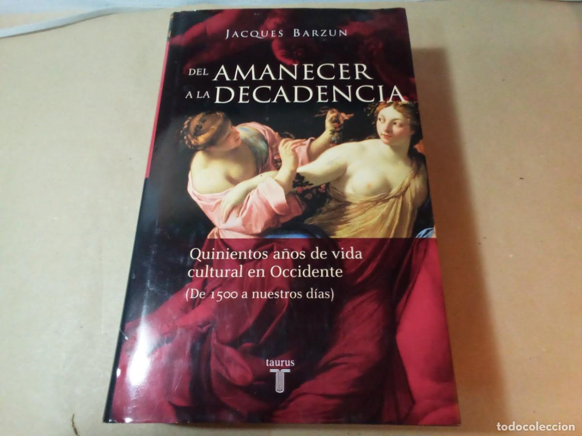 Libros de segunda mano: DEL AMANECER A LA DECADENCIA DE JACQUES BARZUM