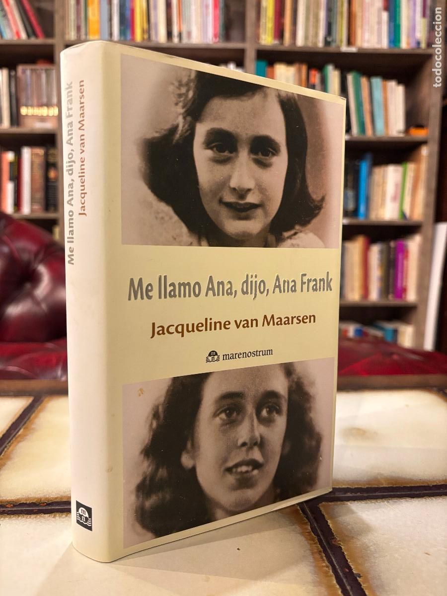 Libros de segunda mano: Me llamo Ana, dijo Ana Frank. Jacqueline van Maarsen. PEDIDO M&Iacute;NIMO 5&euro;