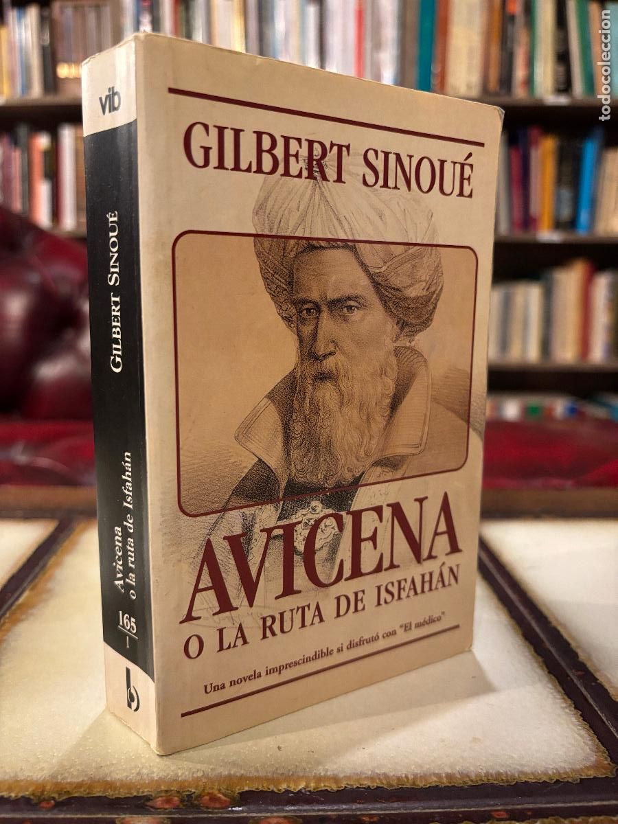 Libros de segunda mano: Avicena o la ruta de Isfah&aacute;n. Gilbert Sinou&eacute;. PEDIDO M&Iacute;NIMO 5&euro;