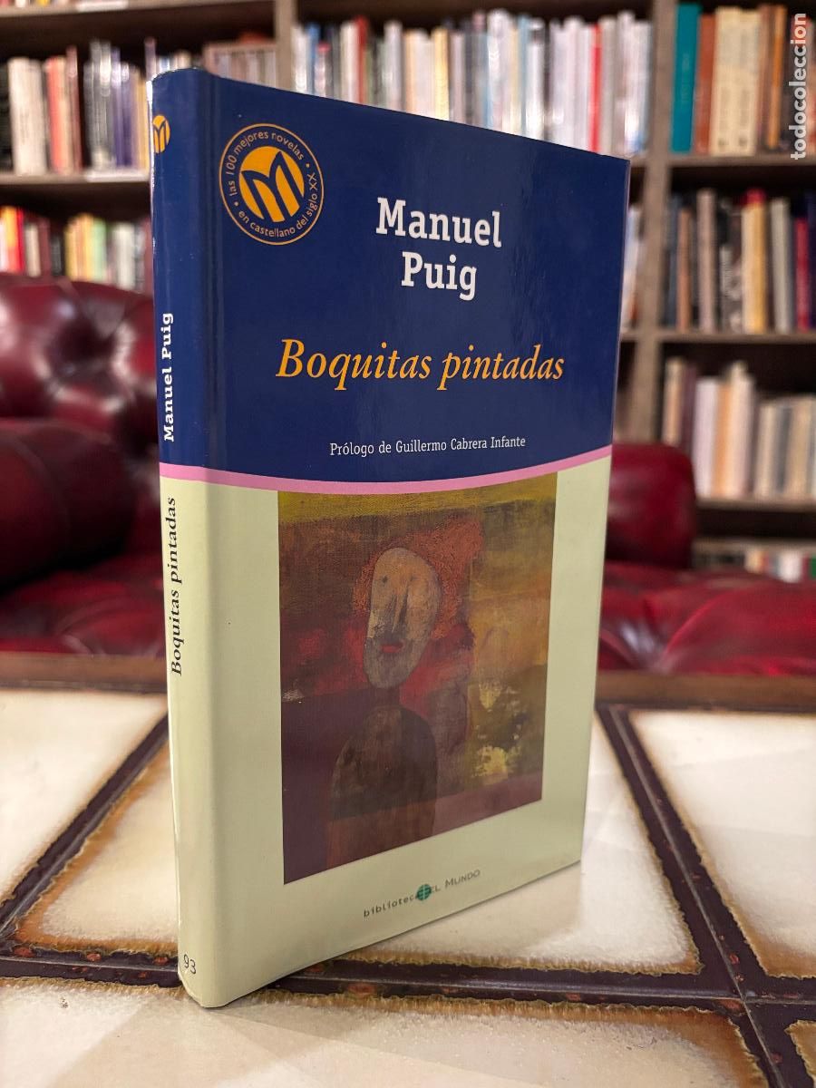 Libros de segunda mano: Boquitas pintadas. Manuel Puig. PEDIDO M&Iacute;NIMO 5&euro;