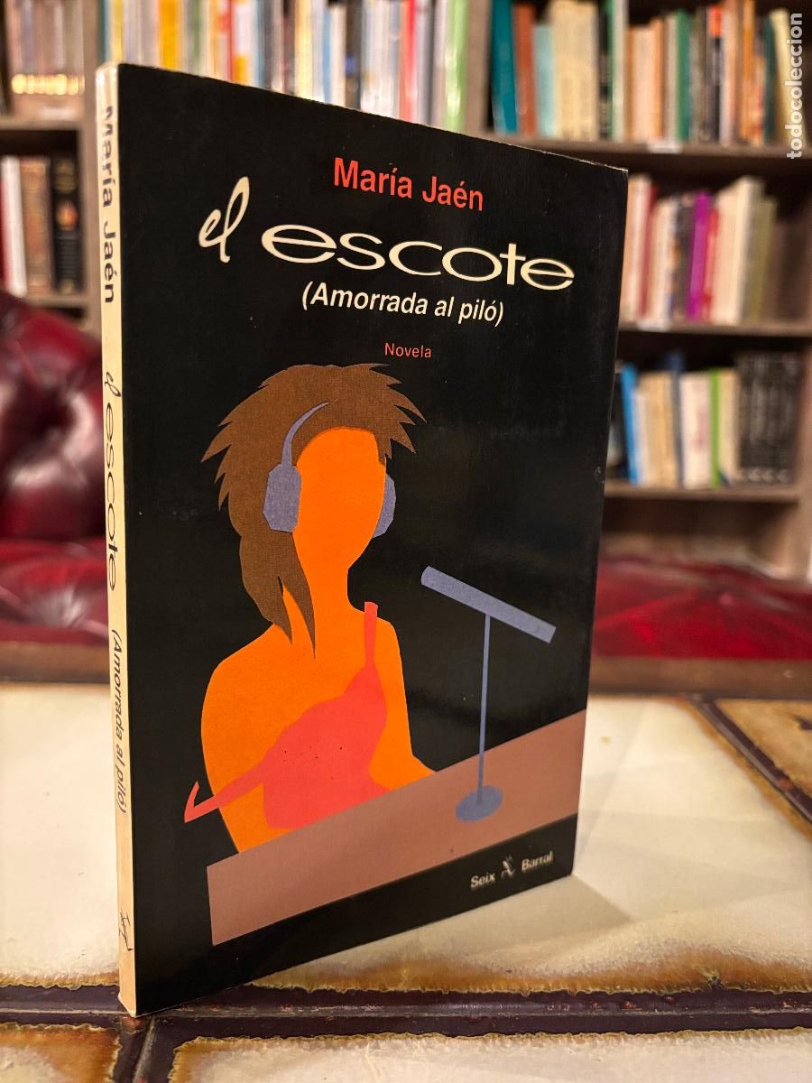 Libros de segunda mano: El escote (amorrada al pil&oacute;). Mar&iacute;a Ja&eacute;n. PEDIDO M&Iacute;NIMO 5&euro;