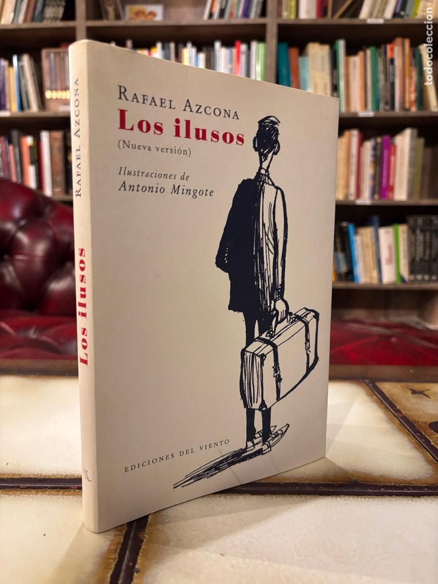 Libros de segunda mano: Los ilusos. Rafael Azcona. Nueva versi&oacute;n con ilustraciones de Antonio Mingote