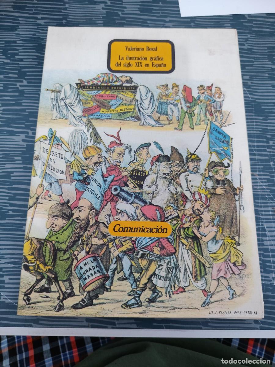 Libros de segunda mano: LA ILUSTRACI&Oacute;N GR&Aacute;FICA DEL SIGLO XIX EN ESPA&Ntilde;A,VALERIANO BOZAL,1979,234 PAGINAS.