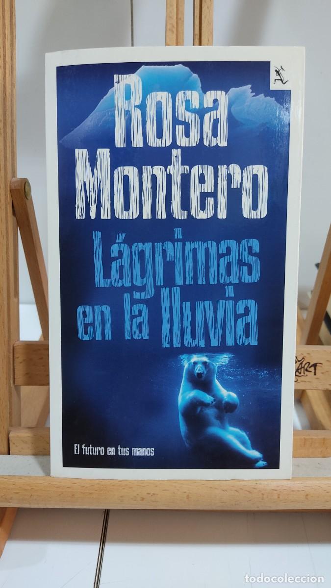 Libros de segunda mano: 1095 LAGRIMAS EN LA LLUVIA DE ROSA MONTERO, SEIX BARRAL, TAPA BLANDA, 1&ordf; EDICION 03/2011