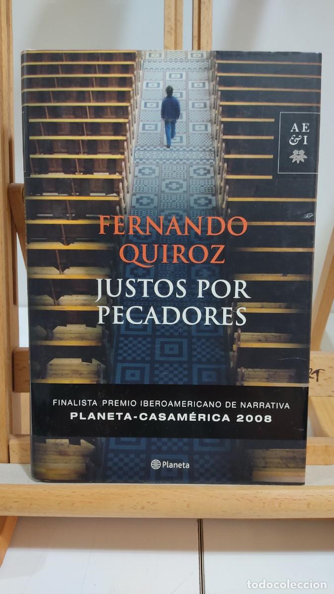 Libros de segunda mano: 1115 JUSTO POR PECADORES DE FERNANDO QUIROZ, PLANETA, TAPA DURA, 1&ordf; EDICION 05/2008