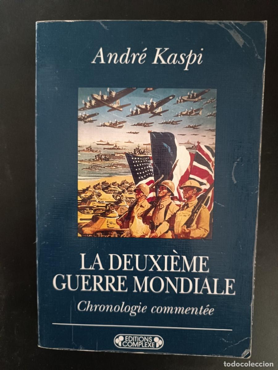 Libros de segunda mano: La Deuxi&egrave;me Guerre Mondiale Chronologie comment&eacute;e Andr&eacute; Kaspi