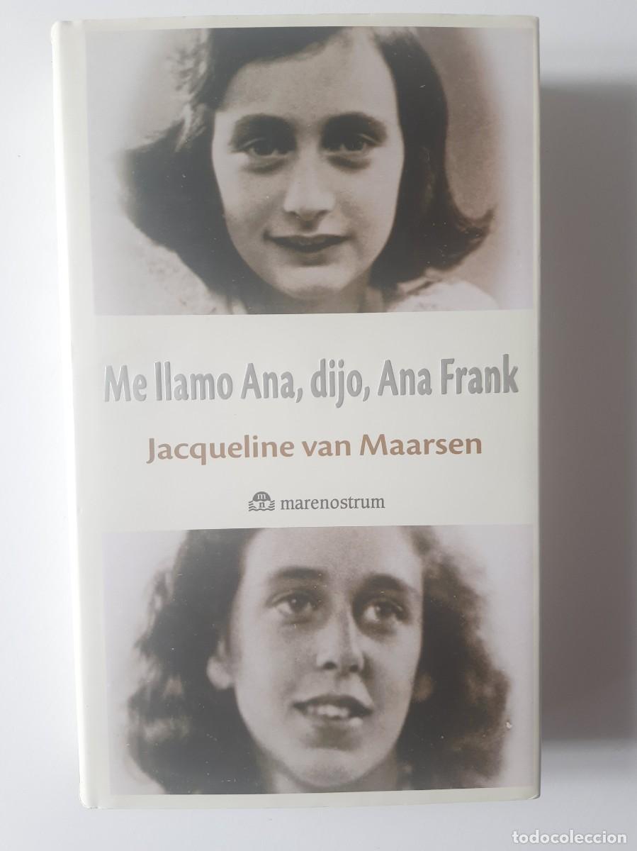 Libros de segunda mano: Me llamo Ana, dijo Ana Frank. Jaqueline van Maarsen