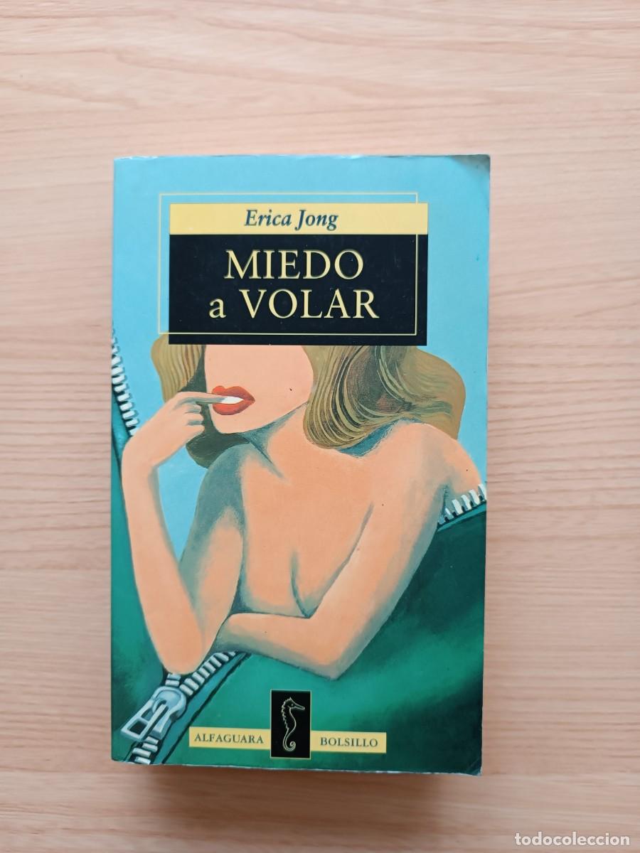 Libros de segunda mano: Miedo a volar - Erica Jong. Alfaguara