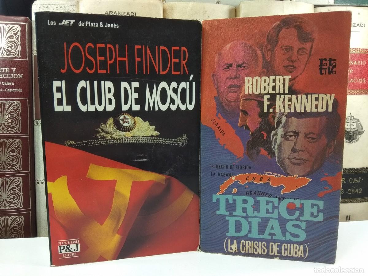 Libros de segunda mano: TRECE D&Iacute;AS (LA CRISIS DE CUBA), por Robert F. Kennedy / EL CLUB DE MOSC&Uacute;, por Joseph Finder
