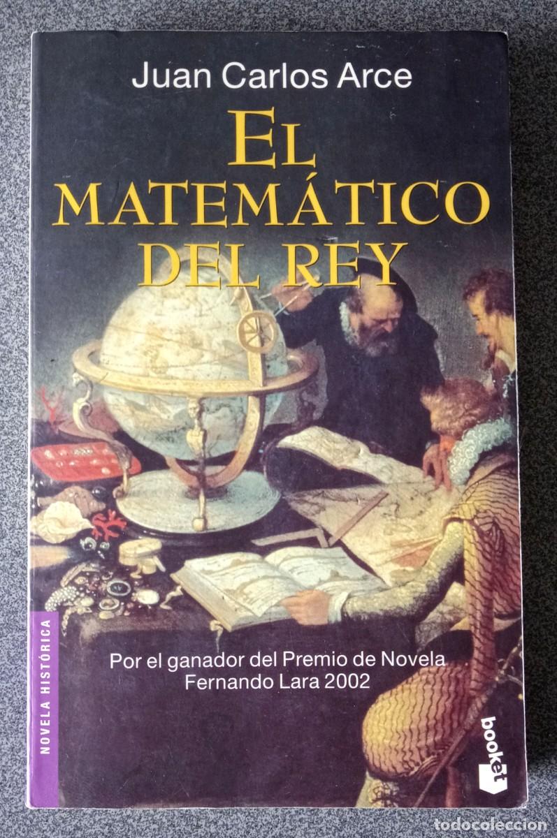 Libros de segunda mano: El Matem&aacute;tico Del Rey Juan Carlos Arce