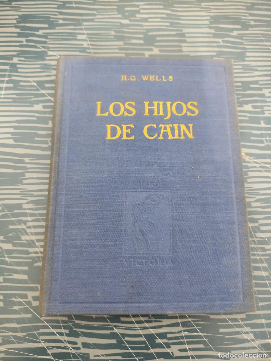 Libros de segunda mano: LOS HIJOS DE CAIN,H.G.WELLS, VICTORIA EDITORIAL, BARCELONA,120 P&Aacute;GINAS.