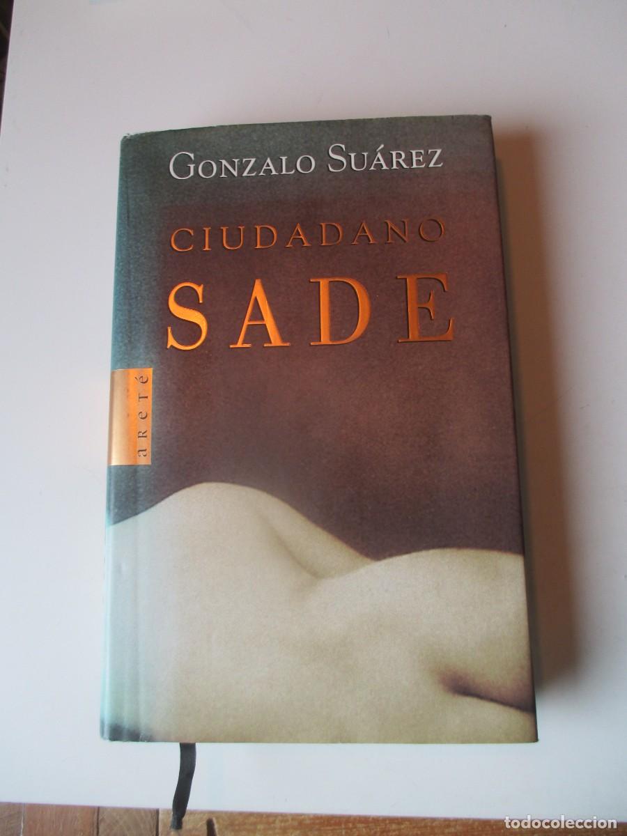 Libros de segunda mano: GONZALO SU&Aacute;REZ Ciudadano Sade W39926