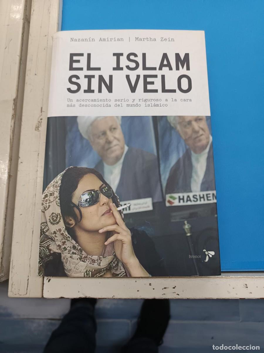 Libros de segunda mano: EL ISLAN SIN VELO NAZANIN AMIRIAN MARTHA ZEIN EDICIONES BRONCE