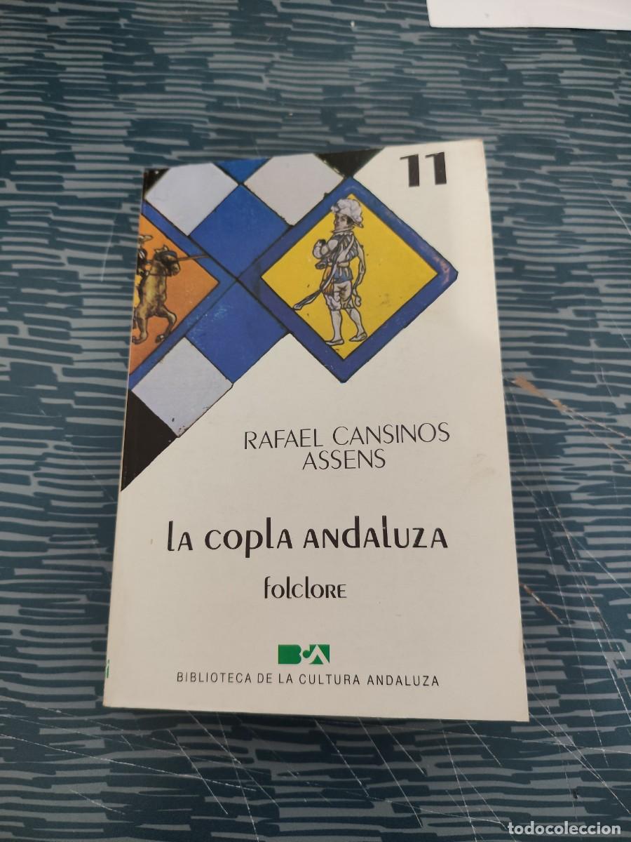 Libros de segunda mano: LA COPLA ANDALUZA,FOLCLORE, RAFAEL CANSINOS ASSENS,1985,243 P&Aacute;GINAS.