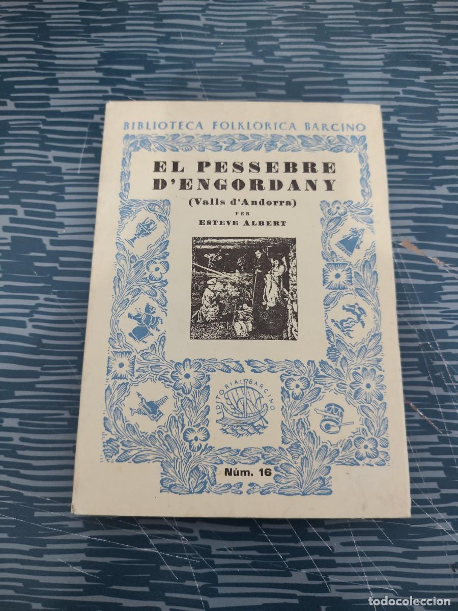 Libros de segunda mano: EL PESSEBRE VIVENT D'ENGORDANY (VALLS D'ANDORRA), ESTEVE ALBERT 1958,80 P&Aacute;GINAS.