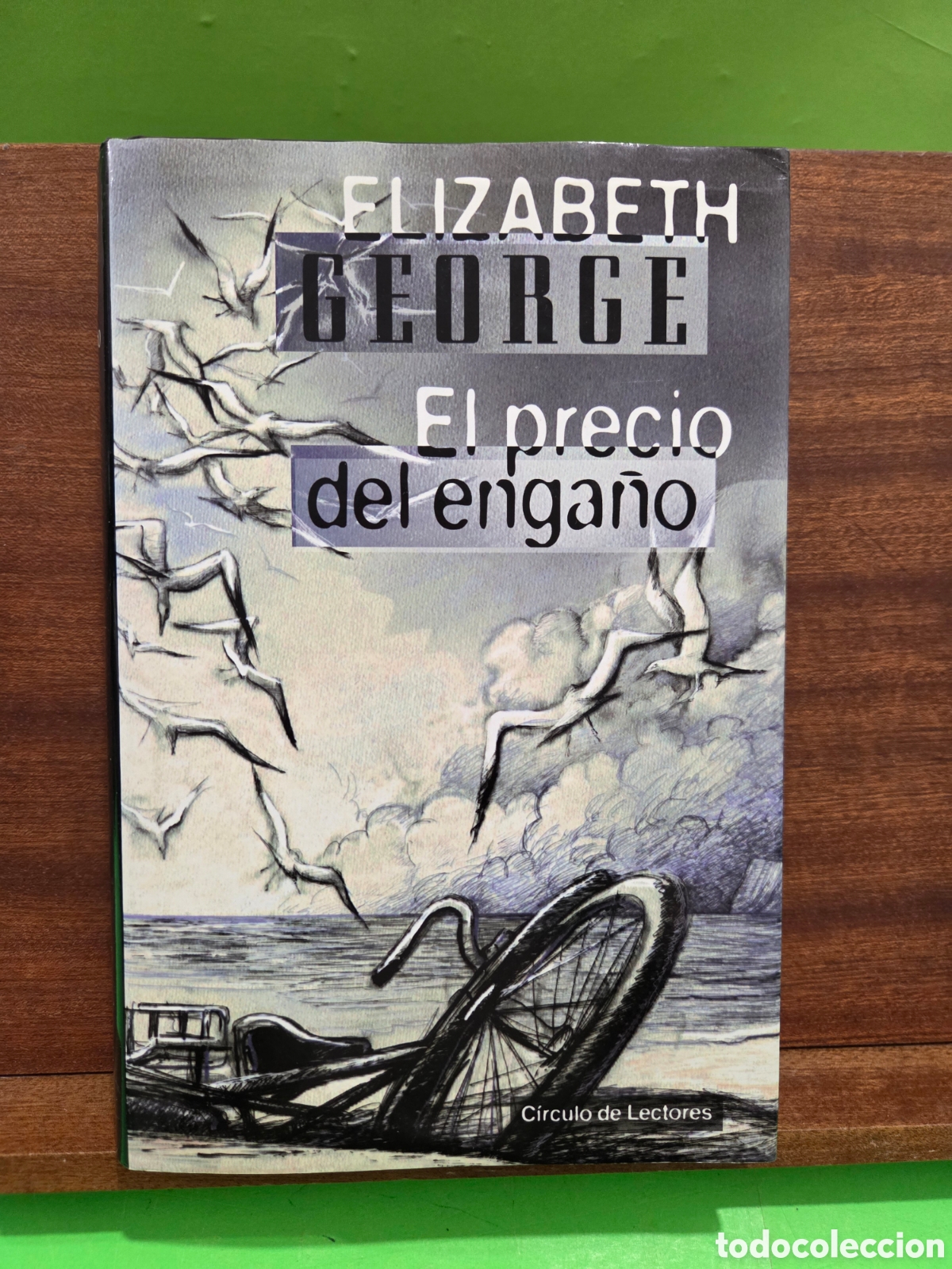 Libros de segunda mano: ELIZABETH GEORGE...&rdquo;&rdquo;EL PRECIO DEL ENGA&Ntilde;O&rdquo;&rdquo;.... CIRCULO DE LECTORES...1999.