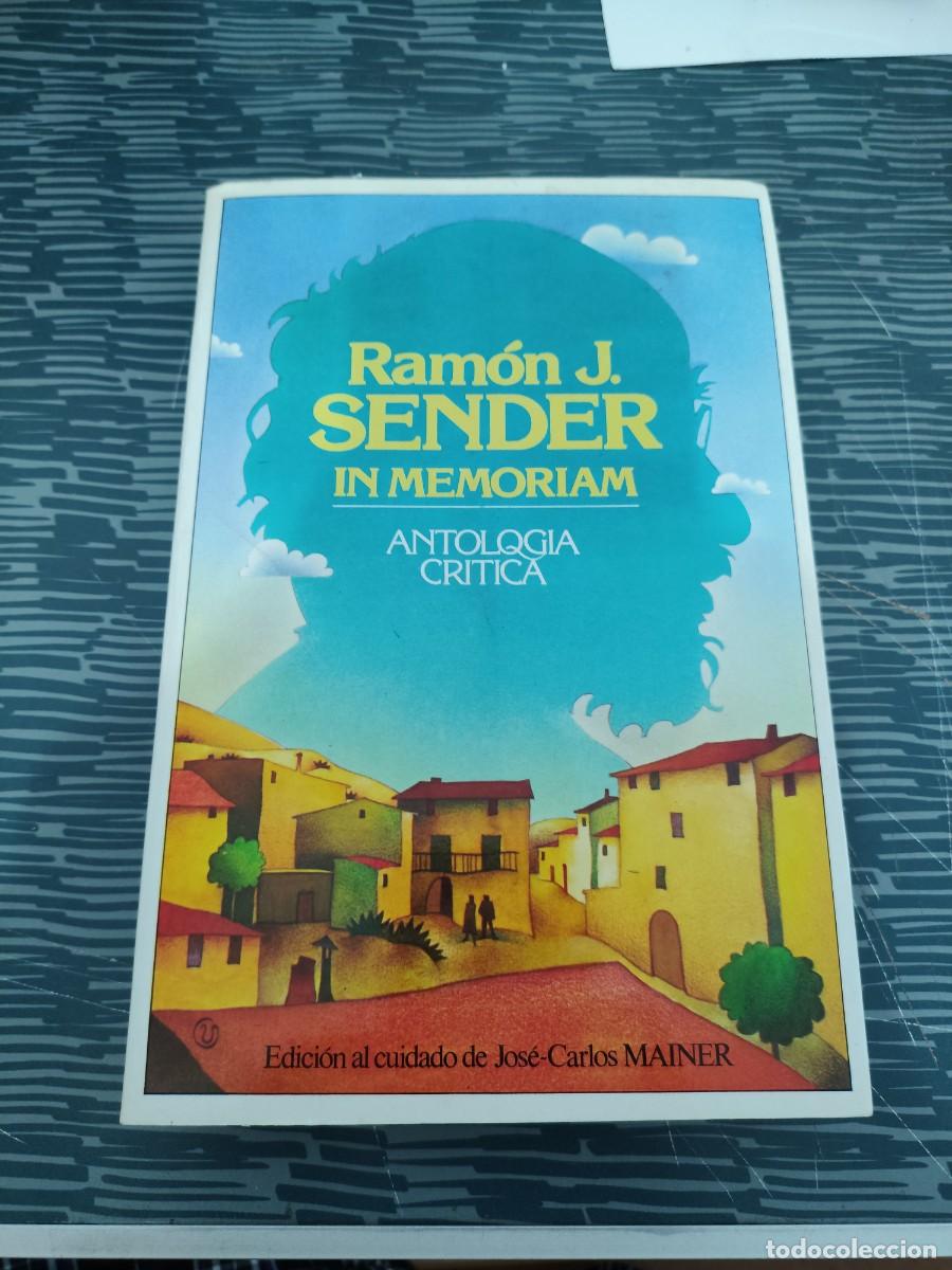 Libros de segunda mano: RAMON J. SENDER IN MEMORIAM, ANTOLOG&Iacute;A CR&Iacute;TICA,1983,499 P&Aacute;GINAS.
