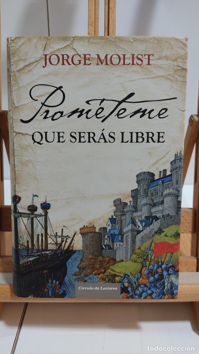 Gebrauchte B&uuml;cher: 1123 PROMETEME QUE SERAS LIBRE DE JORGE MOLIST, CIRCULO LECTORES, TAPA DURA, 2011