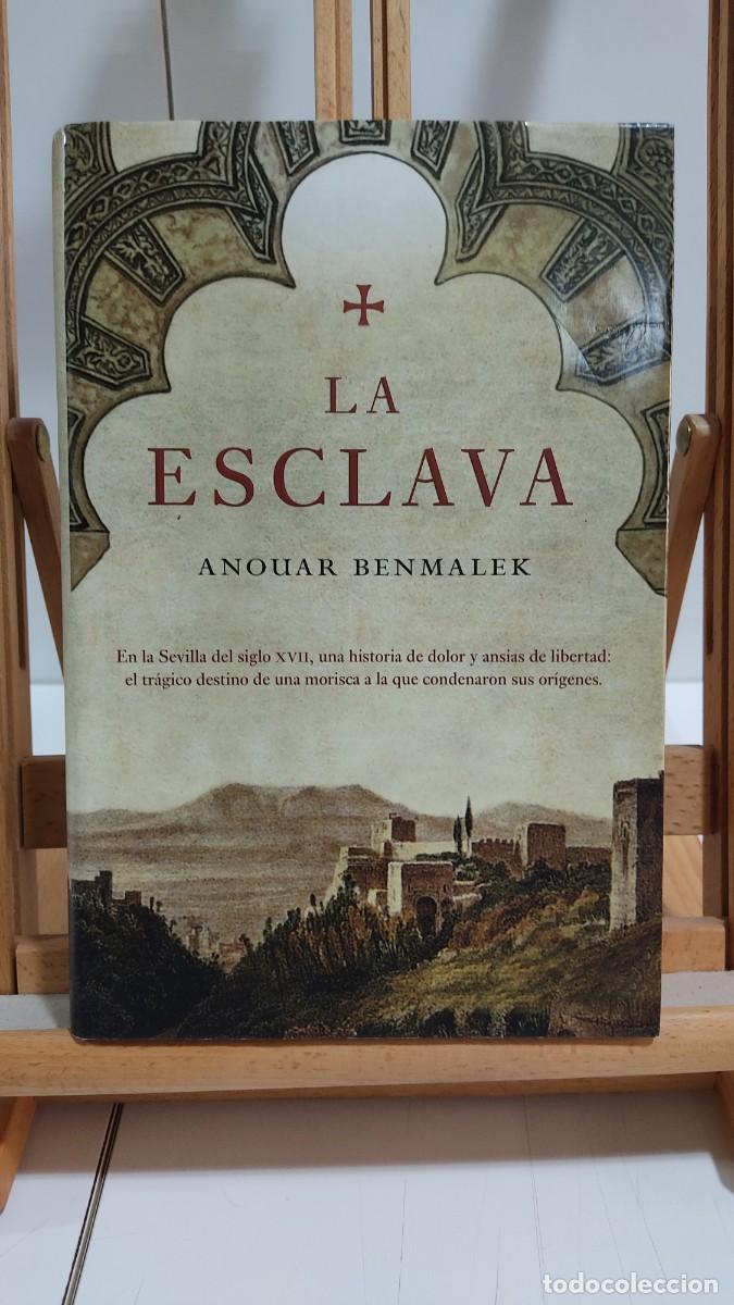 Gebrauchte B&uuml;cher: 1124 LA ESCLAVA DE ANOUAR BENMALEK, ED. GRIJALBO, TAPA DURA, 1&ordf; EDICION 01/2009