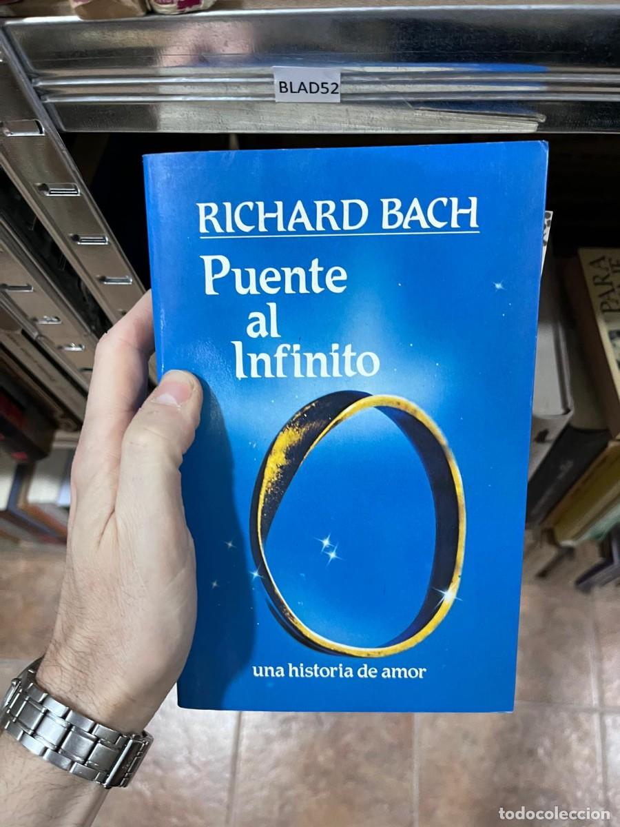 Libros de segunda mano: BLAS52 RICHARD BACH Puente al Infinito - una historia de amor