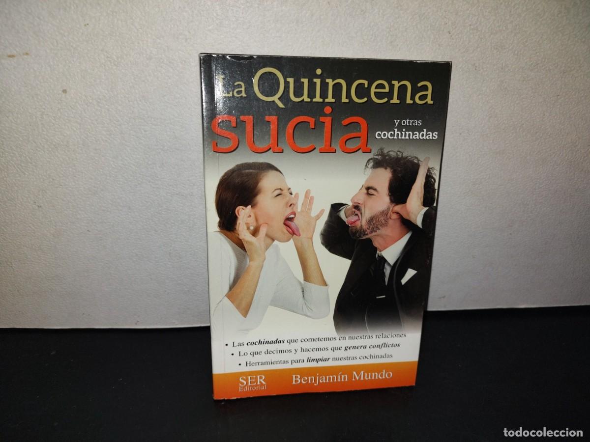 Libros de segunda mano: 217- La Quincena Sucia Y Otras Cochinadas - Benjam&iacute;n Mundo