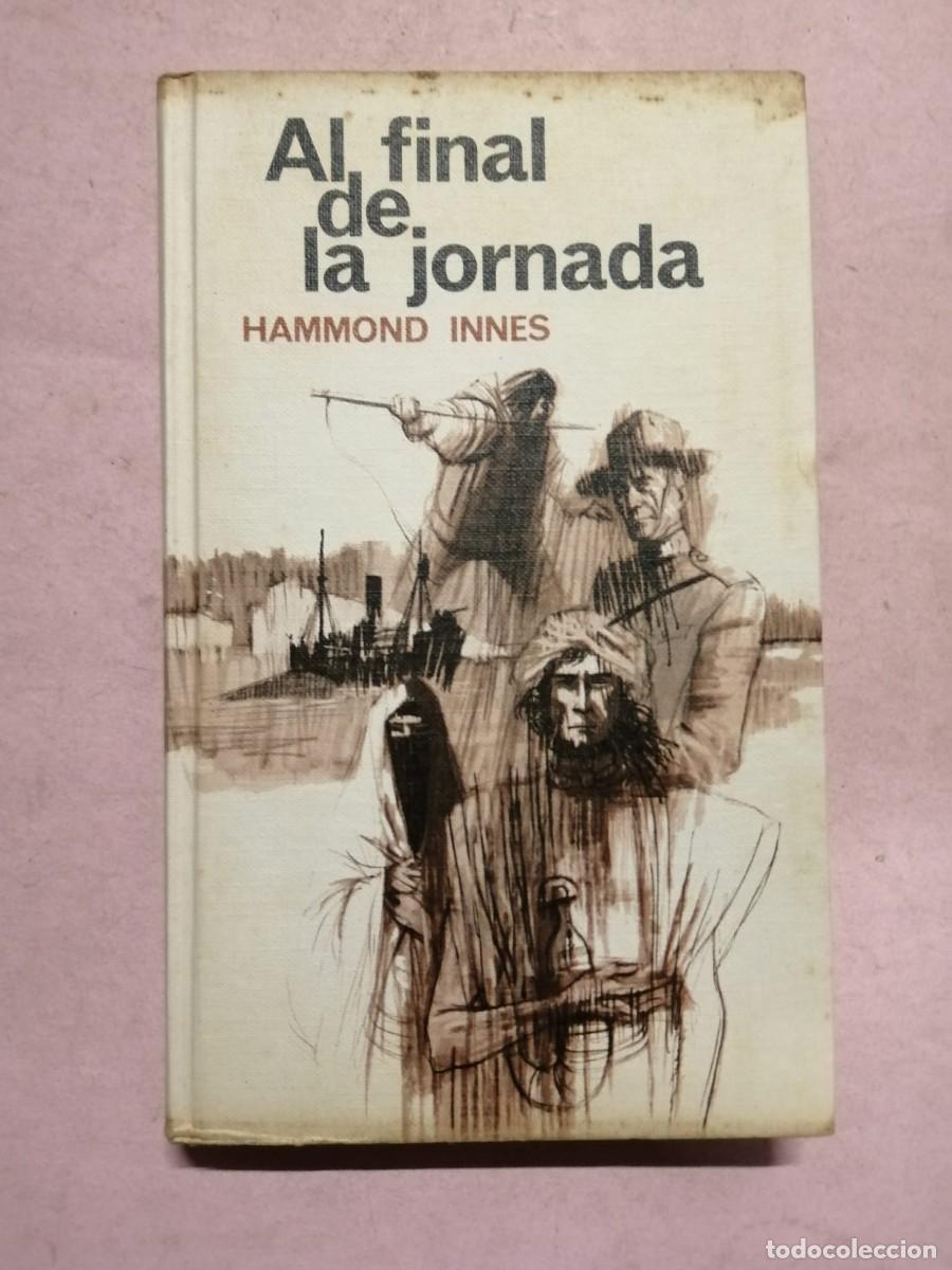 Libros de segunda mano: AL FINAL DE LA JORNADA (HAMMOND INNES)